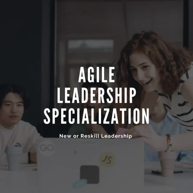 Agile Leadership Specialization