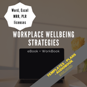 Workplace Wellbeing Toolkit: eBook, Audio, Workbook, & Excel Templates - With MRR/PLR